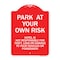 Signmission Park at Your Own Risk Hotel Is Not Responsible for Theft Loss or Damage to Your Vehic, RW-1824-23488 A-DES-RW-1824-23488 - alternate 1